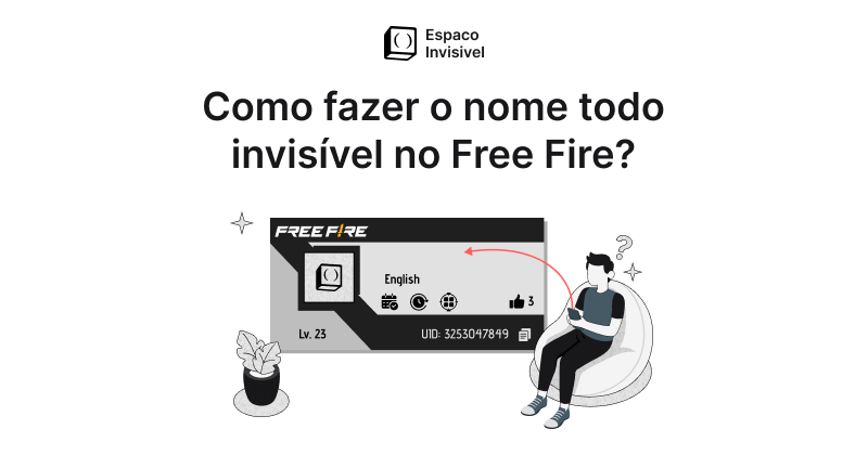 Como fazer o nome todo invisível no Free Fire?
